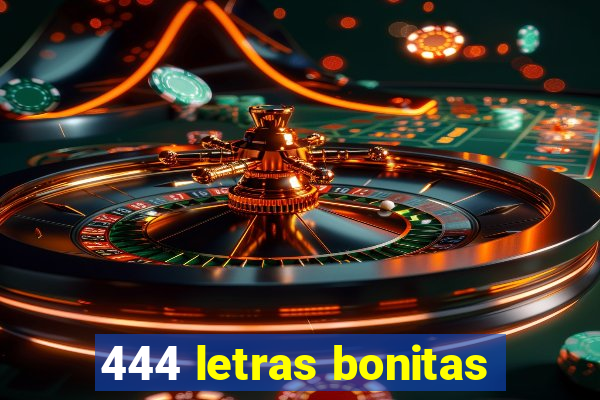 444 letras bonitas